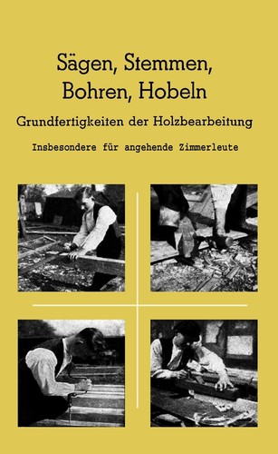 Bohren sägen stemmen - bohren, hobeln